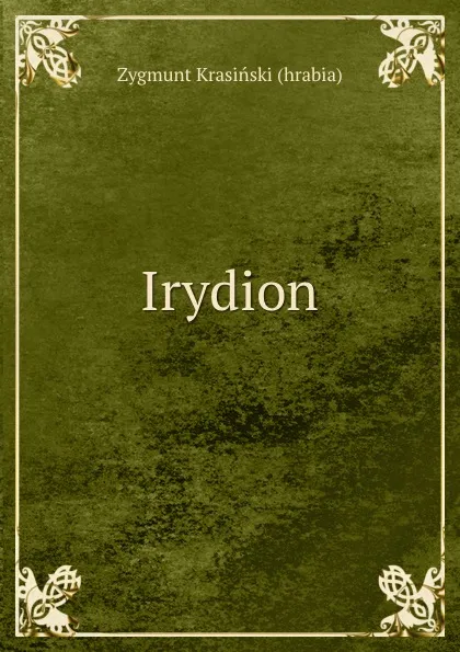 Обложка книги Irydion, Zygmunt Krasiński