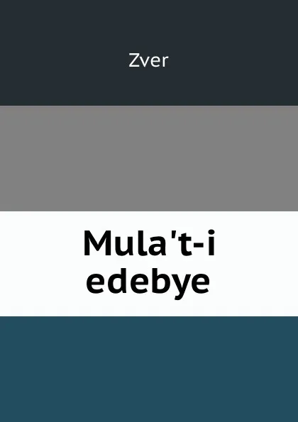 Обложка книги Mula.t-i edebye, Zver