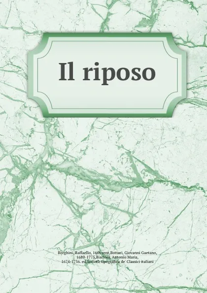 Обложка книги Il riposo, Raffaello Borghini