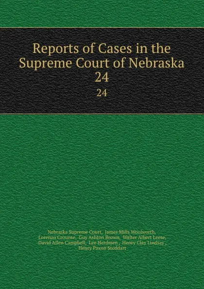 Обложка книги Reports of Cases in the Supreme Court of Nebraska. 24, Nebraska Supreme Court