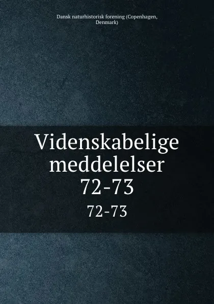 Обложка книги Videnskabelige meddelelser. 72-73, Copenhagen