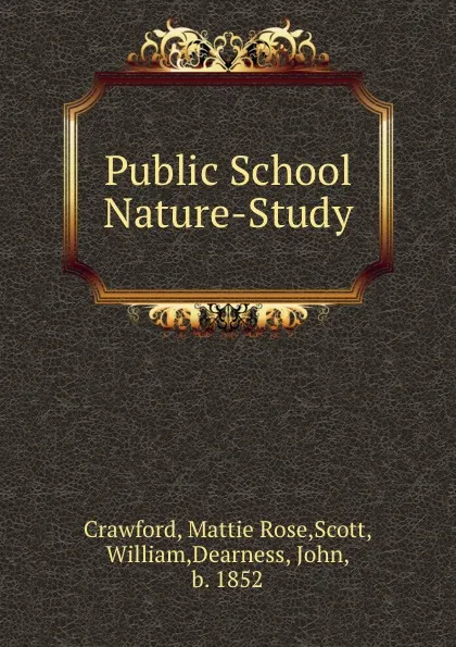 Обложка книги Public School Nature-Study, Mattie Rose Crawford