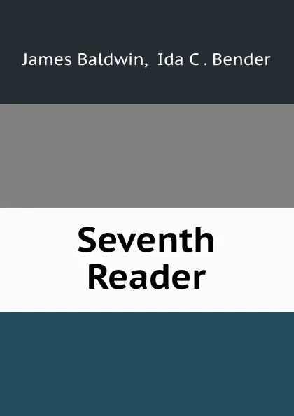Обложка книги Seventh Reader, James Baldwin