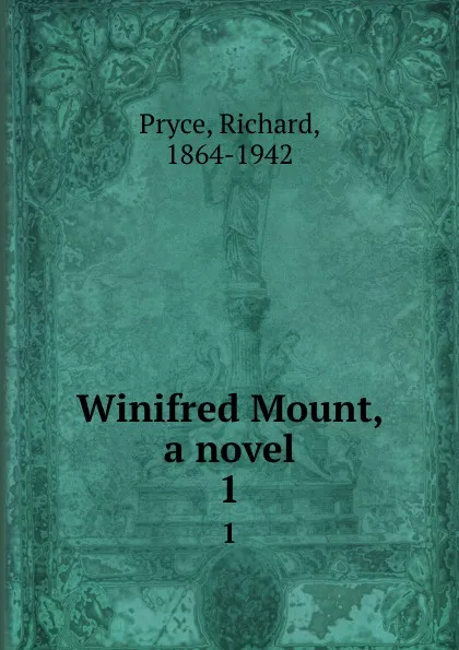 Обложка книги Winifred Mount, a novel. 1, Richard Pryce