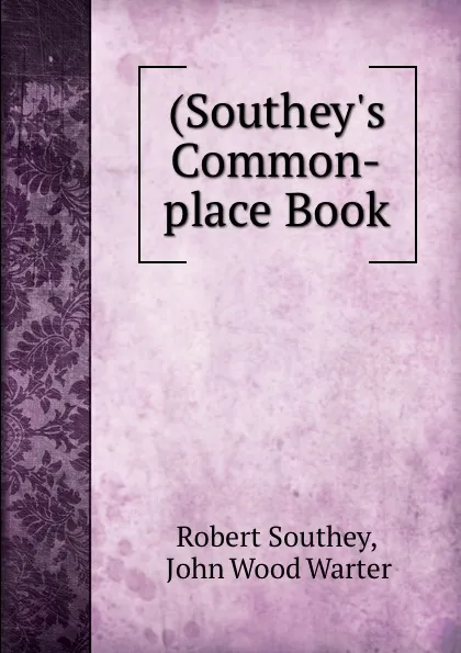 Обложка книги (Southey.s Common-place Book, Robert Southey