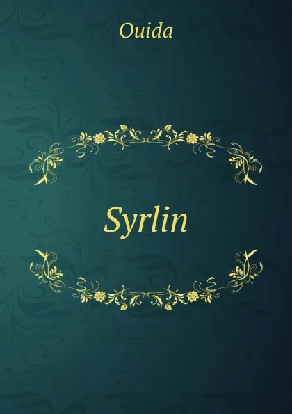 Обложка книги Syrlin, Ouida