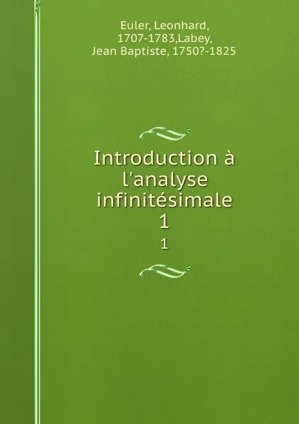 Обложка книги Introduction a l.analyse infinitesimale. 1, Leonhard Euler