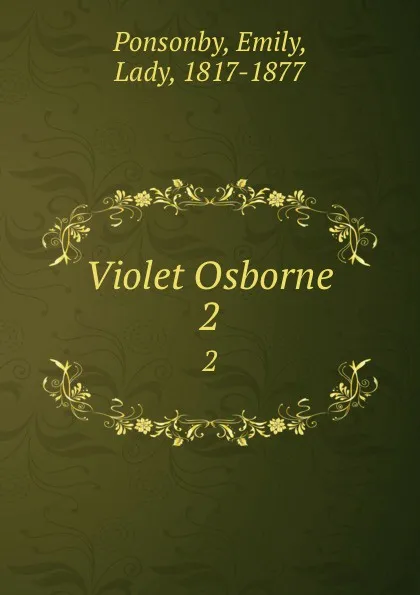 Обложка книги Violet Osborne. 2, Emily Ponsonby