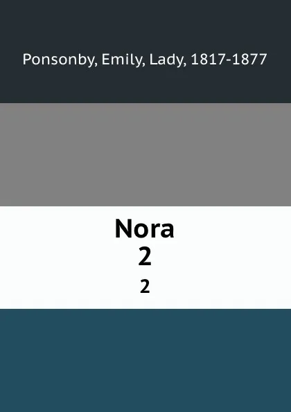 Обложка книги Nora. 2, Emily Ponsonby