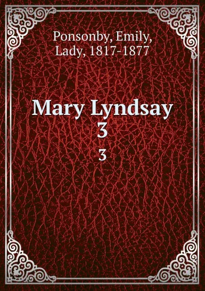 Обложка книги Mary Lyndsay. 3, Emily Ponsonby