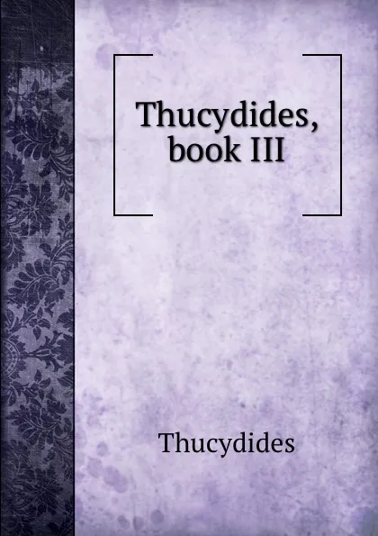 Обложка книги Thucydides, book III, Thucydides