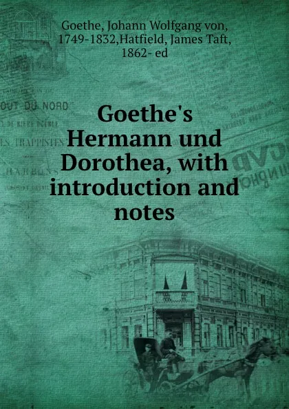 Обложка книги Goethe.s Hermann und Dorothea, with introduction and notes, Johann Wolfgang von Goethe