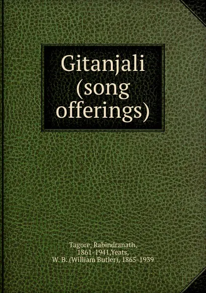 Обложка книги Gitanjali (song offerings), Rabindranath Tagore