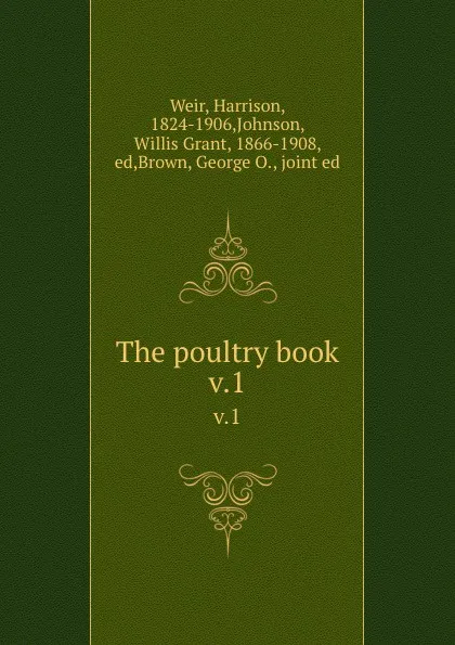 Обложка книги The poultry book. v.1, Harrison Weir