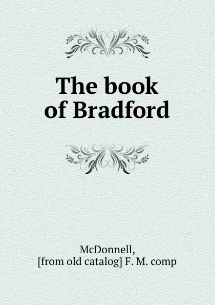 Обложка книги The book of Bradford, F.M. McDonnell