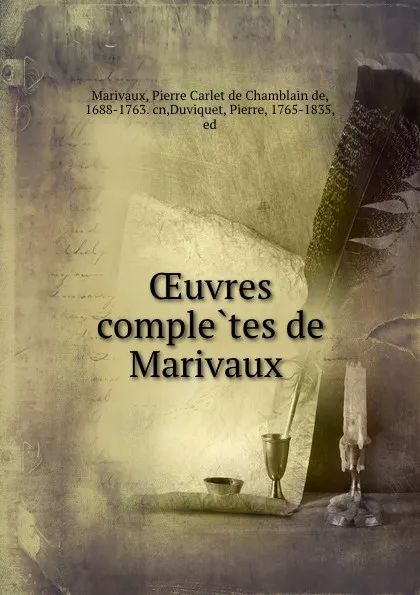 Обложка книги OEuvres completes de Marivaux, Pierre Carlet de Chamblain de Marivaux