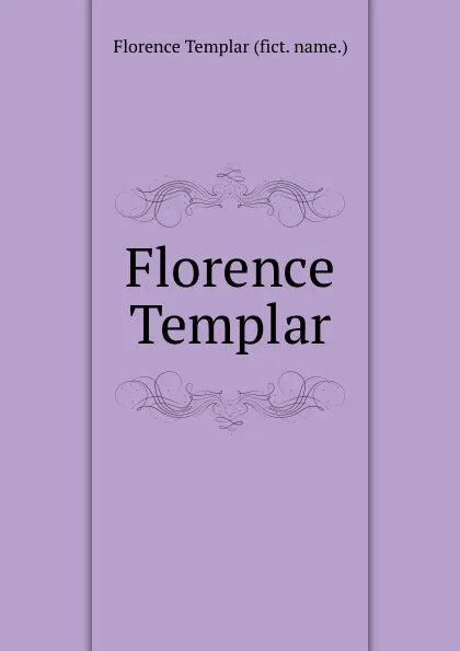 Обложка книги Florence Templar, Florence Templar