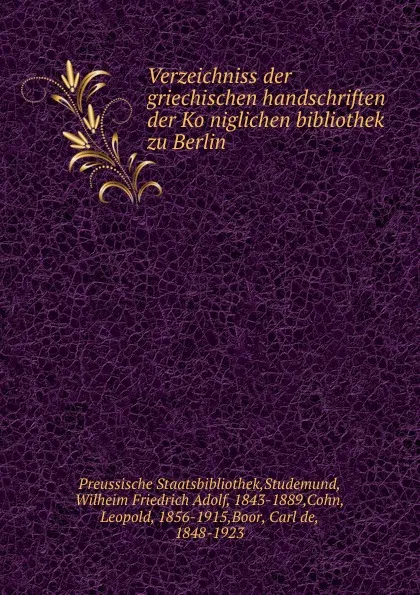 Обложка книги Verzeichniss der griechischen handschriften der Koniglichen bibliothek zu Berlin, Preussische Staatsbibliothek