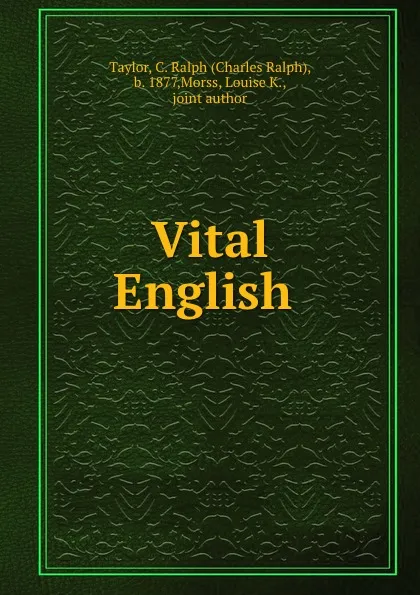 Обложка книги Vital English, Charles Ralph Taylor