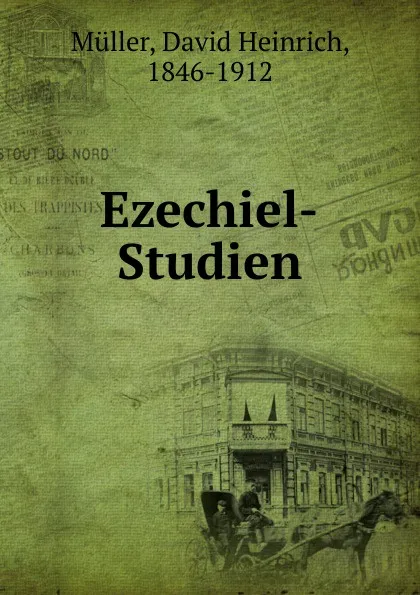 Обложка книги Ezechiel-Studien, David Heinrich Müller