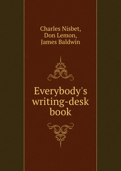 Обложка книги Everybody.s writing-desk book, Charles Nisbet