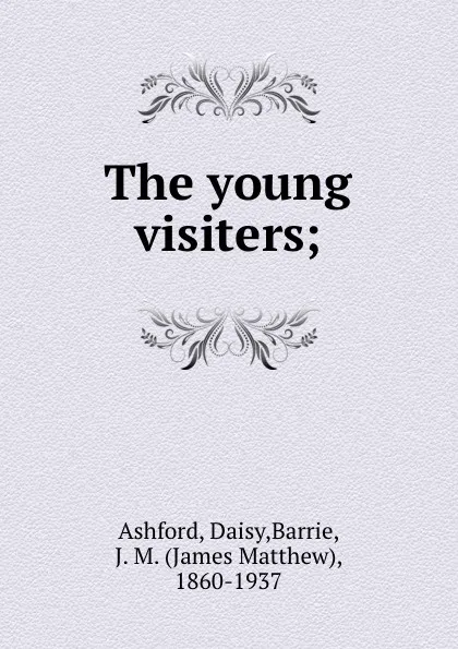 Обложка книги The young visiters;, Daisy Ashford