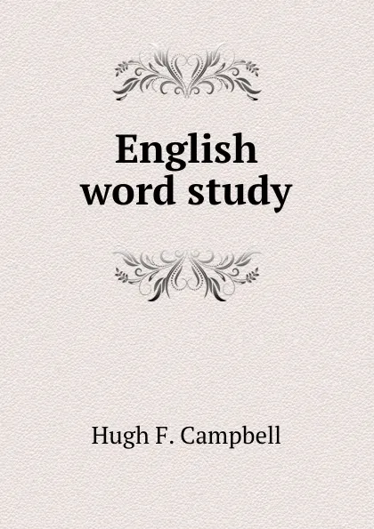 Обложка книги English word study, Hugh F. Campbell