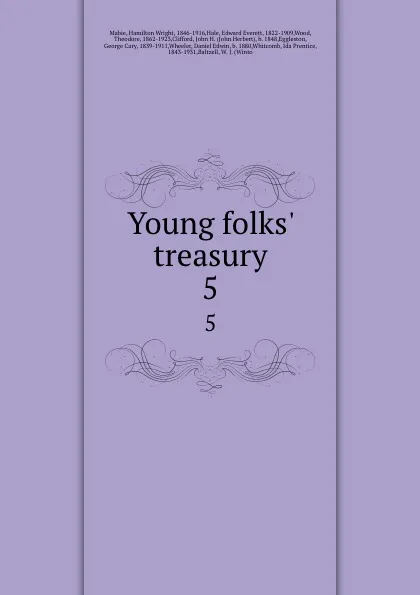 Обложка книги Young folks. treasury. 5, Hamilton Wright Mabie