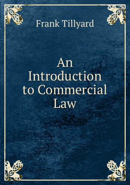 Обложка книги An Introduction to Commercial Law, Frank Tillyard