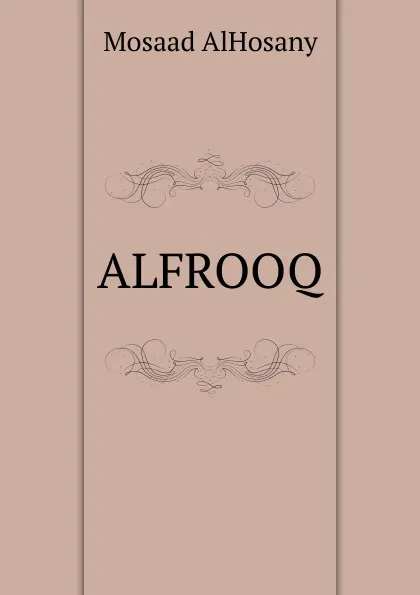 Обложка книги ALFROOQ, Mosaad AlHosany