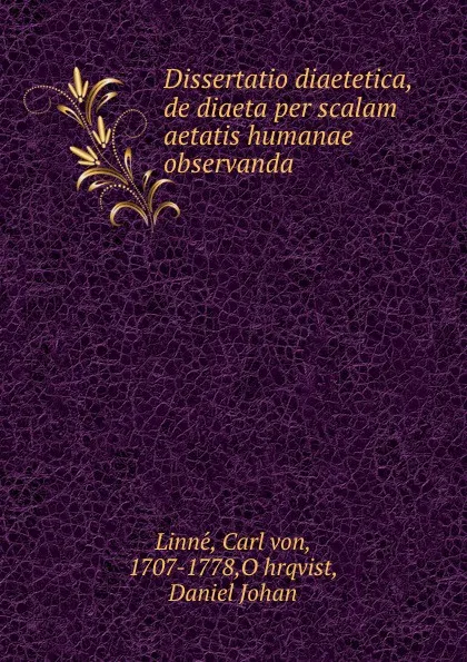 Обложка книги Dissertatio diaetetica, de diaeta per scalam aetatis humanae observanda, Carl von Linné