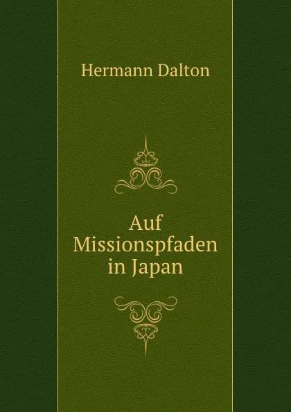 Обложка книги Auf Missionspfaden in Japan, Hermann Dalton