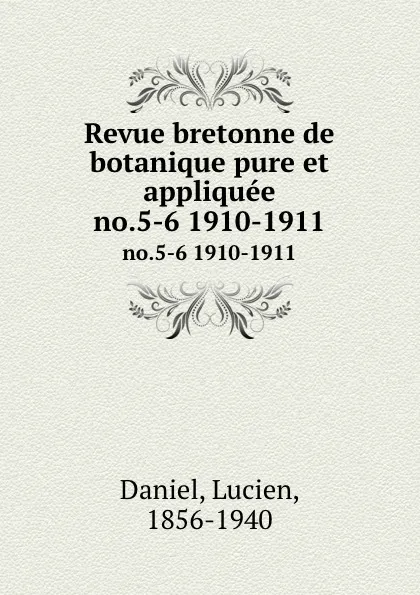 Обложка книги Revue bretonne de botanique pure et appliquee. no.5-6 1910-1911, Lucien Daniel