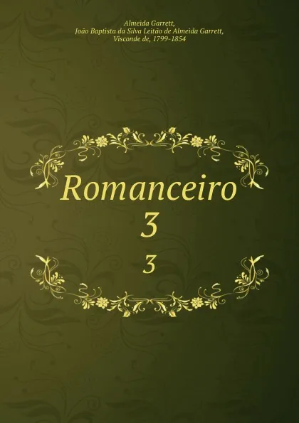 Обложка книги Romanceiro. 3, Almeida Garrett