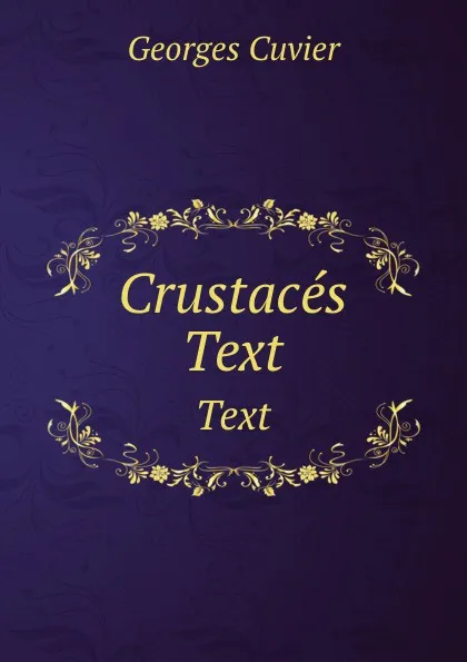 Обложка книги Crustaces. Text, Cuvier Georges