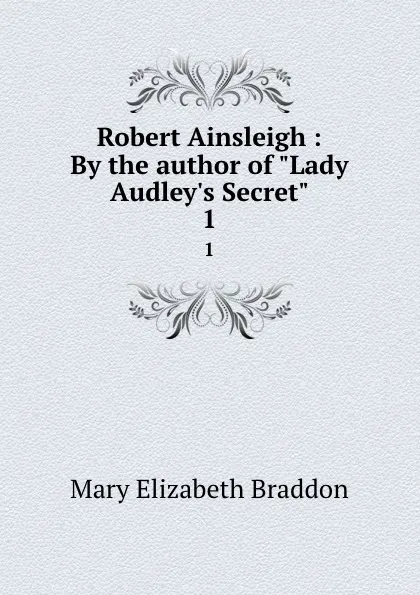 Обложка книги Robert Ainsleigh : By the author of 