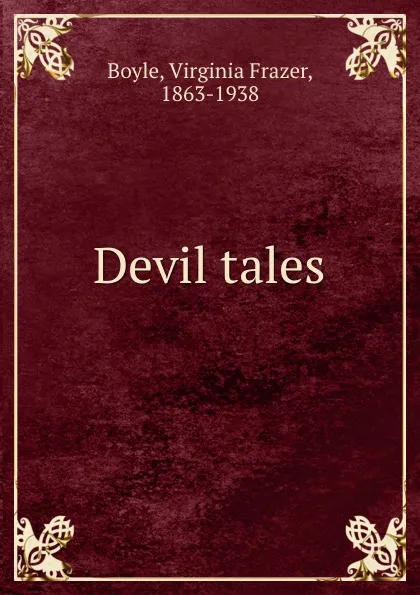 Обложка книги Devil tales, Virginia Frazer Boyle