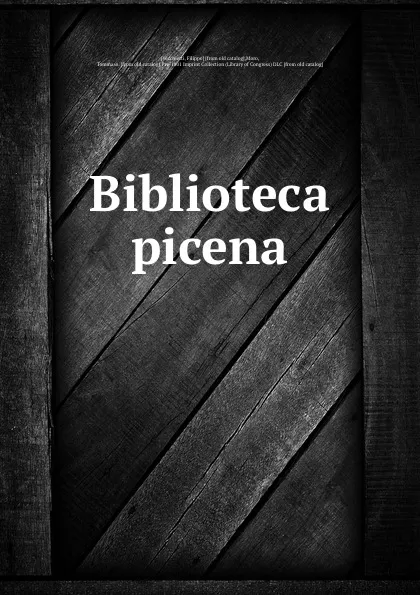 Обложка книги Biblioteca picena, Filippo Vecchietti