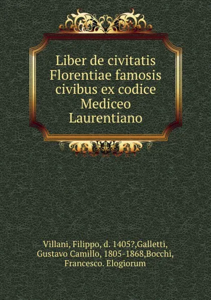 Обложка книги Liber de civitatis Florentiae famosis civibus ex codice Mediceo Laurentiano, Filippo Villani