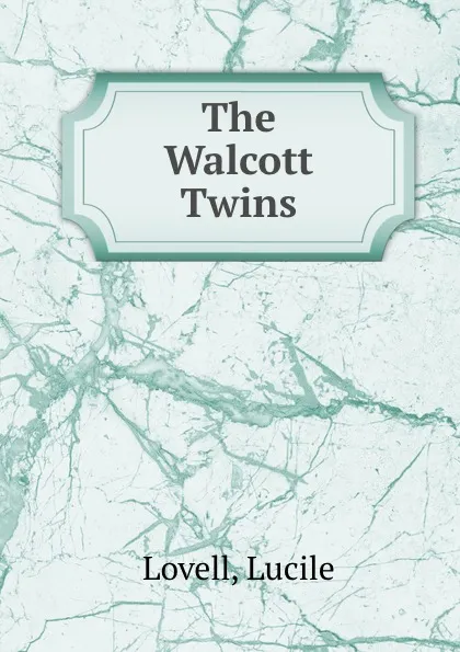 Обложка книги The Walcott Twins, Lucile Lovell