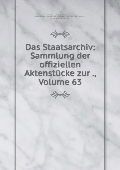 Обложка книги Das Staatsarchiv: Sammlung der offiziellen Aktenstucke zur ., Volume 63, Germany