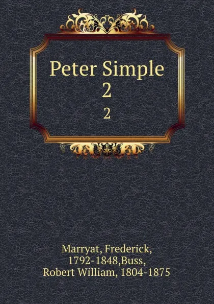 Обложка книги Peter Simple. 2, Frederick Marryat