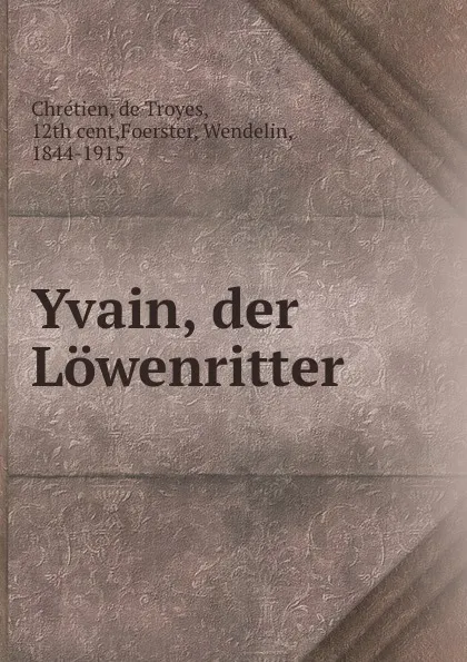 Обложка книги Yvain, der Lowenritter, de Troyes Chrétien