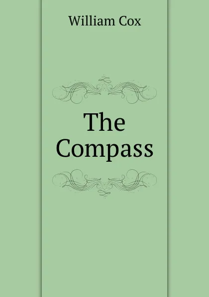 Обложка книги The Compass, William Cox