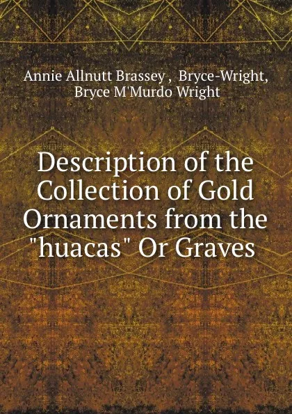 Обложка книги Description of the Collection of Gold Ornaments from the 