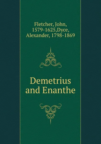 Обложка книги Demetrius and Enanthe, John Fletcher