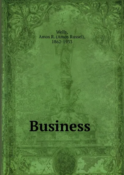 Обложка книги Business, Amos Russel Wells