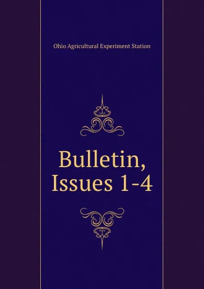 Обложка книги Bulletin, Issues 1-4, Ohio Agricultural Experiment Station