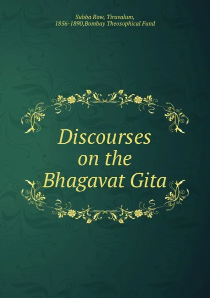 Обложка книги Discourses on the Bhagavat Gita, Subba Row