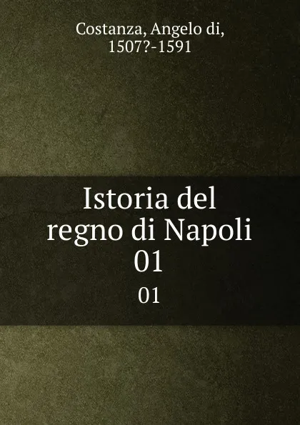 Обложка книги Istoria del regno di Napoli. 01, Angelo di Costanza